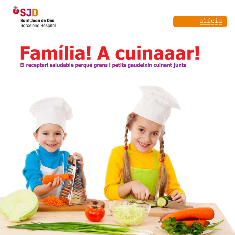 Família! A cuinaaar! El receptari saludable per gaudir cuinant